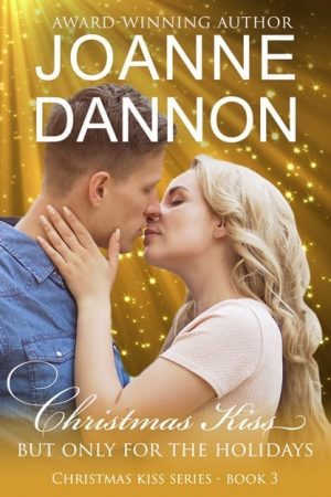 Christmas Kiss: But only for the holidays
